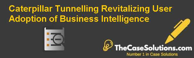 Caterpillar Tunnelling Revitalizing User Adoption of Business